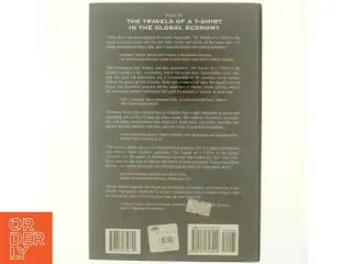 The Travels of a T-Shirt in the Global Economy : An Economist Examines the Markets, Power and Politics of World Trade af Pietra Rivoli (Bog)