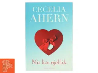 Mit livs øjeblik : roman af Cecelia Ahern (Bog)