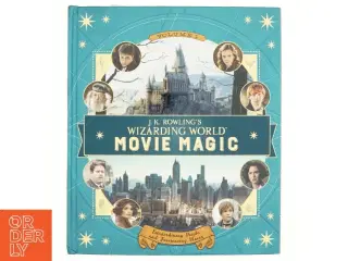J. K. Rowling's Wizarding World: Movie Magic af Jody Revenson (Bog)
