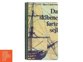 Da skibene førte sejl af Bjørn Landstrm (Bog)