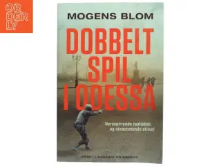 Dobbeltspil i Odessa af Mogens Blom (f. 1956) (Bog)