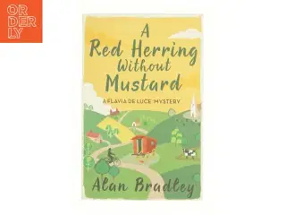 A Red Herring Without Mustard : the Gripping Third Novel in the Cosy Flavia De Luce Series by Alan Bradley af Bradley, C. Alan (Bog)