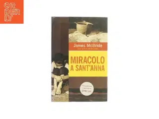 Miracolo a sant&#39;anna af James McBride (bog)