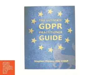 The Ultimate GDPR Practitioner Guide : Demystifying Privacy & Data Protection (Paperback) af Massey, Mr Stephen Robert (Bog)