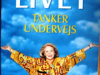 LIVET - Tanker undervejs af Louise L. Hay (V96)