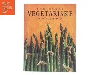 Vegetariske Kogebog af Store,  Den (Bog)