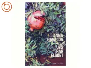 Jeg har elsket af Anna Gavalda (Bog)