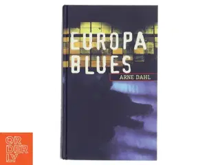 Europa blues : kriminalroman af Arne Dahl (f. 1963) (Bog)