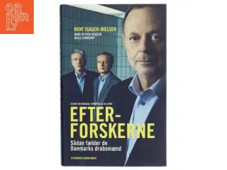 &#39;Efterforskerne: sådan fælder de Danmarks drabsmænd&#39; af Bent Isager-Nielsen (bog)