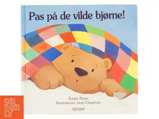 Pas på de vilde bjørne! af Susan Akass, Jane Chapman (Bog)