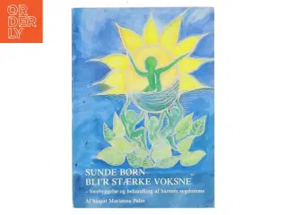 Sunde børn bli&#39;r stærke voksne af Marianne Palm (Bog)