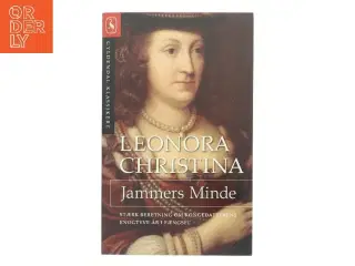 Jammers Minde (Ved Otto Andrup og Vagn Lundgaard Simonsen) af Leonora Christina Ulfeldt (Bog)
