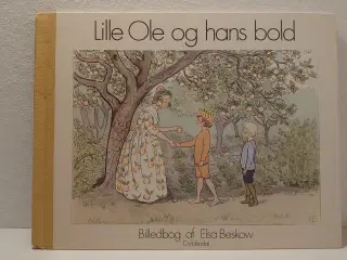 Elsa Beskow: Lille Ole og hans bold.Gyldendal 1977