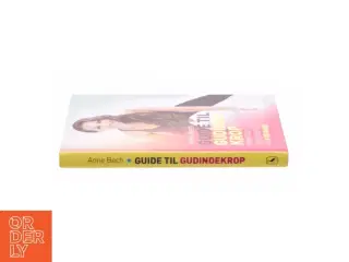 Guide til gudindekrop : kickstart din livsstil på 28 dage af Anne Bech (Bog)