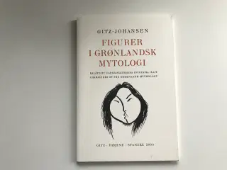 Figurer i Grønlandsk Mytologi - Gitz-Johansen
