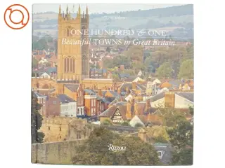 One Hundred & One Beautiful Towns in Great Britain af Tom Aitken (Bog)