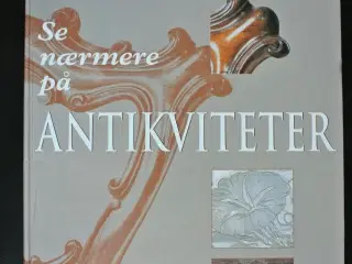 se nærmere på antikviteter, af judith miller
