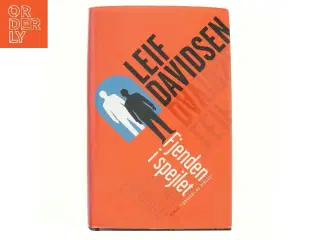 Fjenden i spejlet : roman af Leif Davidsen (Bog)