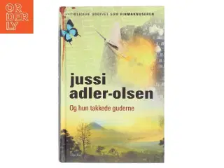 Og hun takkede guderne af Jussi Adler-Olsen (Bog)