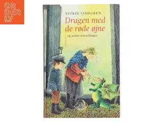 Dragen med de røde øjne og andre fortællinger af Astrid Lindgren (Bog)