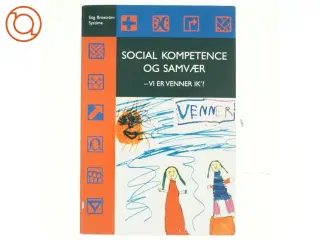 Social kompetence og samvær : vi er venner ik&#39;? af Stig Brostrm (Bog)