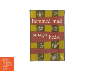 Fremmed mad smager bedst (bog)