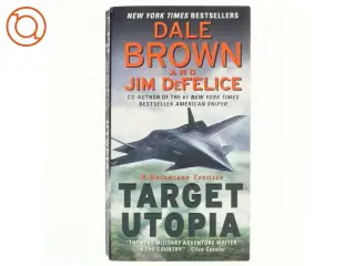 Target Utopia: A Dreamland Thriller af Dale Brown, Jim DeFelice (Bog)