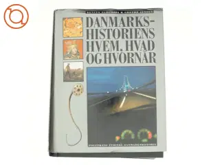 Danmarkshistoriens hvem, hvad og hvornår : Politikens étbinds Danmarkshistorie (Bog)