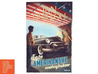 Ægte amerikanske cowboybukser af Jan Guillou (Bog)
