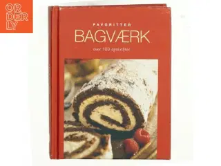 Bagværk : over 100 opskrifter (Bog)