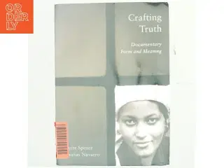 Crafting truth : documentary form and meaning af Louise Spence (Bog)