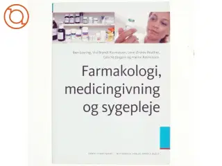 Farmakologi, medicingivning og sygepleje (Bog)