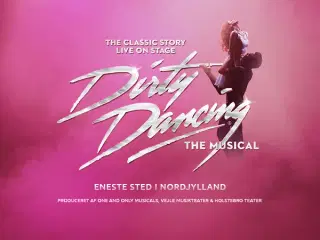 Dirty Dancing - Musical Frederikshavn