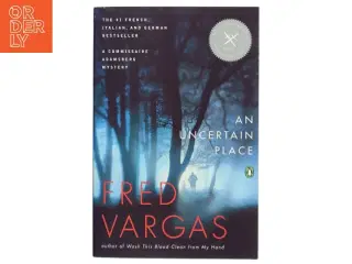 An Uncertain Place af Fred Vargas (Bog)