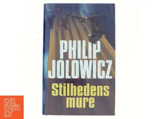 Stilhedens mure af Philip Jolowicz (Bog)