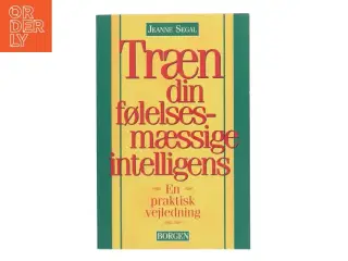 Træn din følelsesmæssige intelligens : en praktisk vejledning af Jeanne Segal (Bog)
