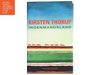 Ingenmandsland : roman af Kirsten Thorup (Bog)