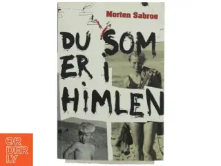 Du som er i himlen af Morten Sabroe, Morten Sabroe (Bog)