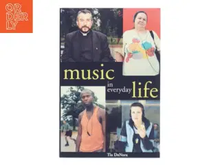 Music in everyday life af Tia DeNora (Bog)
