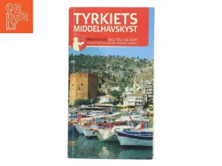 Tyrkiets middelhavskyst : Fethiye, Antaliya, Side, Alanya af Hans E. Latzke (Bog)