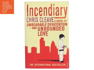 Incendiary af Chris Cleave (Bog)