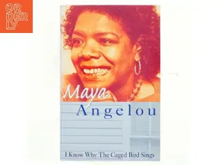I know why the caged bird sings af Maya Angelou (Bog)