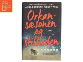 Orkansæsonen og stilheden af Anne-Cathrine Riebnitzsky (Bog)
