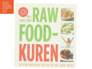 Tab i vægt med raw food-kuren af Christine Bailey (Bog)