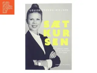 Sæt kursen : sådan lærer du at investere på 8 uger af Louise Fredbo-Nielsen (Bog)