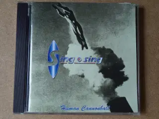 Sing Sing ** Human Cannonball                   