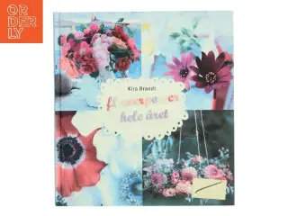 Flowerpower hele året af Kira Brandt (Bog)