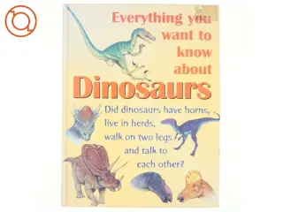 Everything You Want to Know about Dinosaurs af Wendy Madgwick, Steve Parker, Ray Burrows (Bog)