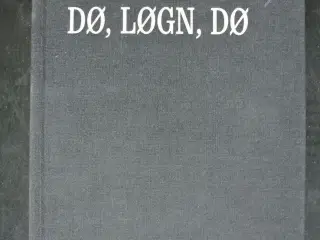 dø, løgn, dø - digte af mette moestrup med dedikat