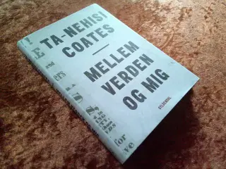 Mellem verden og mig, Ta-Nehisi Coates,